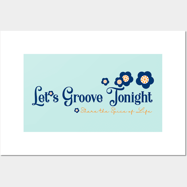 Let's Groove Tonight Wall Art by Gillentine Design